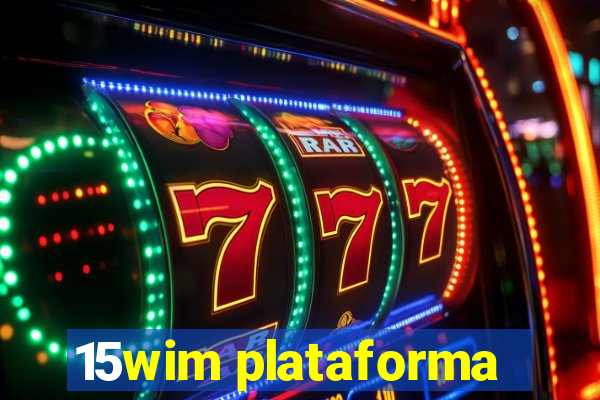 15wim plataforma